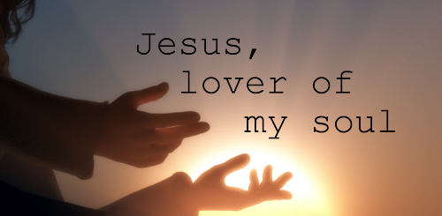 Jesus lover of my soul Let me to Thy bosom fly