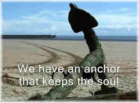 We have an anchor that keeps the soul 
