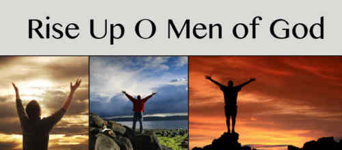 Rise up O men of God