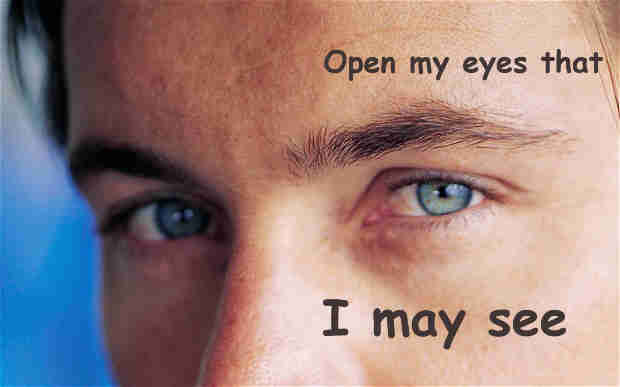 Open my eyes that I may see Ready my God++.