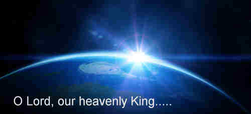 O Lord our heavenly King Thy name is all divine