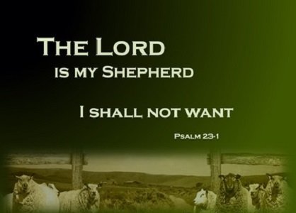 The Lord my Shepherd is I shall be well supplied