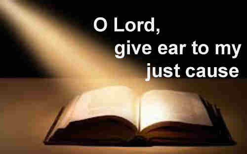 O Lord give ear to my just cause attend 